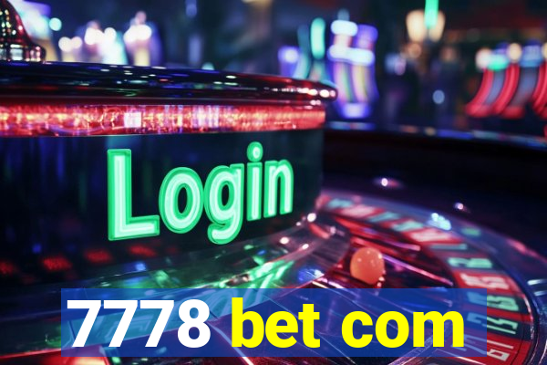 7778 bet com